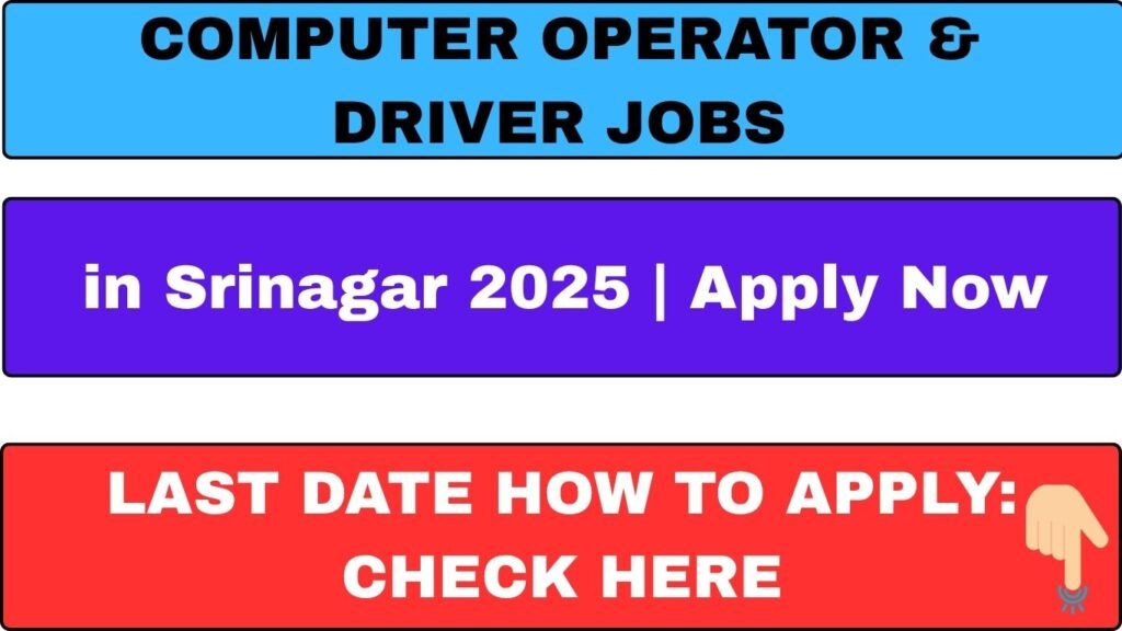 Computer Operator & Driver Jobs in Srinagar 2025 Apply Now