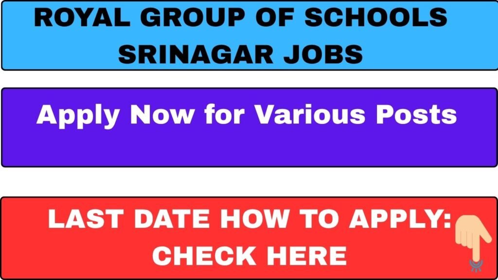 Royal Group of Schools Srinagar Jobs 2025 Apply Now